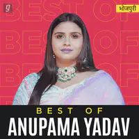 Best of Anupama Yadav