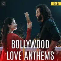 Bollywood Love Anthems