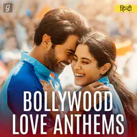 Bollywood Love Anthems