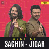 Best of Sachin-Jigar