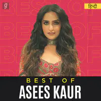 Best of Asees Kaur