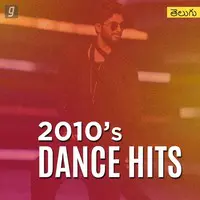 2010s Dance Hits : Telugu