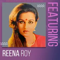 Featuring Reena Roy
