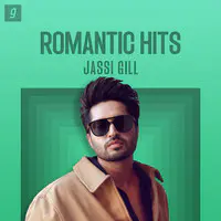 Jassi Gill - Romantic Hits