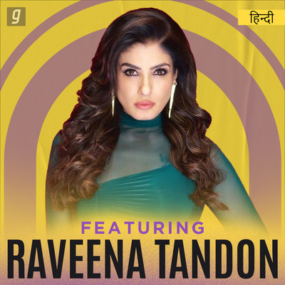 Featuring Raveena Tandon Music Playlist…