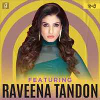 Featuring Raveena Tandon