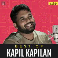 Best Of Kapil Kapilan - Tamil