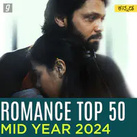 Romance Top 50 Mid Year 2024 - Kannada