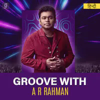 Groove with A R Rahman