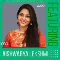 Featuring Aishwarya Lekshmi