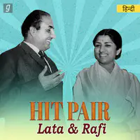 Hit Pair -Lata & Rafi