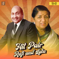 Hit Pair -Lata & Rafi