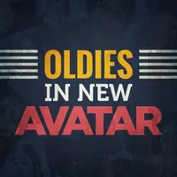 Oldies in New Avatar