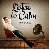 Listen to Calm Hindi Oldies