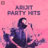 Arijit Singh Party Hits
