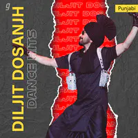 Diljit Dosanjh: Dance Hits