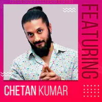 Featuring Chetan Kumar