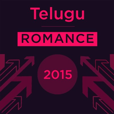 Telugu Romance 2015 Music Playlist: Best Telugu Romance 2015 MP3 Songs