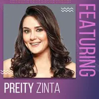 Featuring Preity Zinta