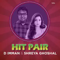 Hit Pair : D Imman - Shreya Ghoshal