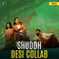 Shuddh Desi Collab