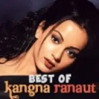 Hits of Kangana Ranaut
