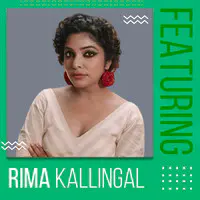 Featuring Rima Kallingal