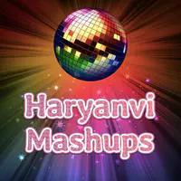 Haryanvi Mashups