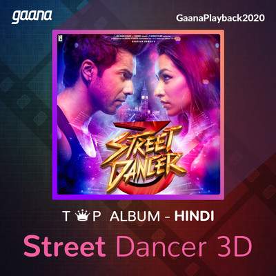 Top Album - Street Dancer 3D Music Playlist: Best Top Album - Street ...