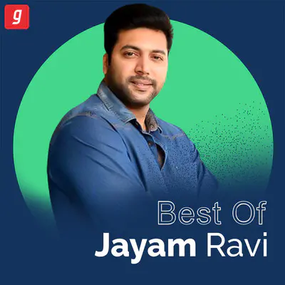 Best Of Jayam Ravi Music Playlist Best Mp3 Songs On Gaana Com