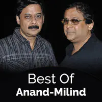 Best of Anand - Milind