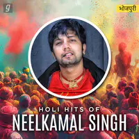 Holi Hits of Neelkamal Singh