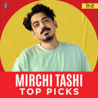 Mirchi Tashi Top Picks