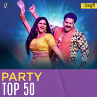 Bhojpuri Party Top 50