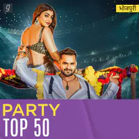 Bhojpuri Party Top 50