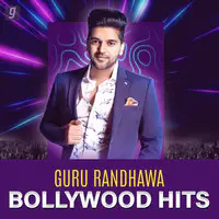 Guru Randhawa: Bollywood Hits