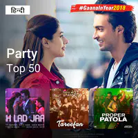 Party Top 50 - 2018 (Hindi)