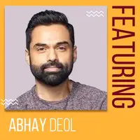 Featuring Abhay Deol