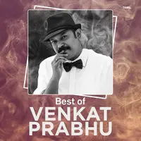 Best of Venkat Prabhu