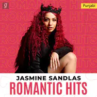 Jasmine Sandlas: Romantic Hits