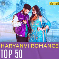 Haryanvi Romance Top 50