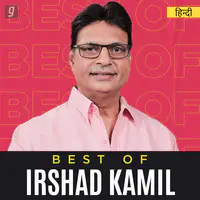 Best of Irshad Kamil