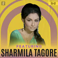 Featuring Sharmila Tagore