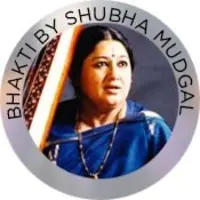 Bhakti by Shubha Mudgal