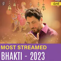 Punjabi Most Streamed Bhakti - 2023