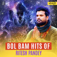 Bol Bam Hits of Ritesh Pandey