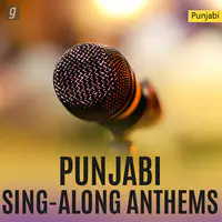 Punjabi Sing-Along Anthems