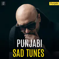 Punjabi Sad Tunes