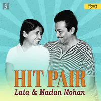 Hit Pair - Lata & Madan Mohan