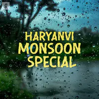 Haryanvi Monsoon Special